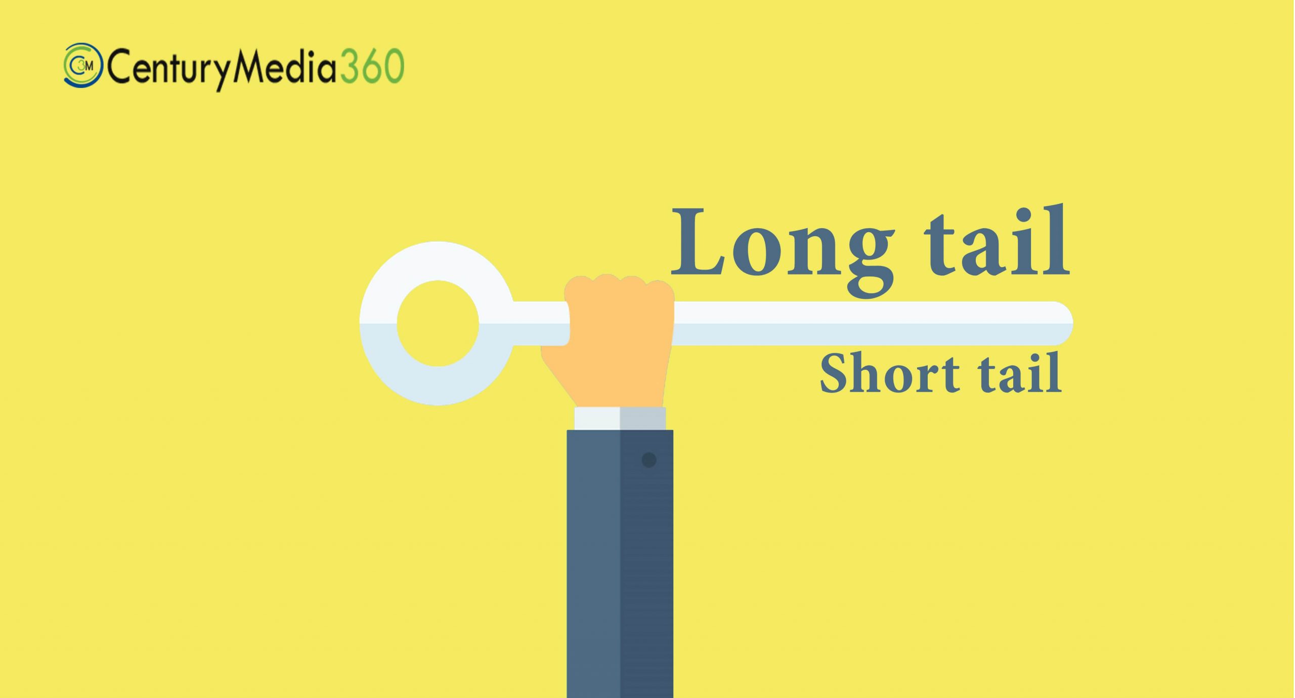 Long Tail Vs. Short Tail Keyword - Century Media360