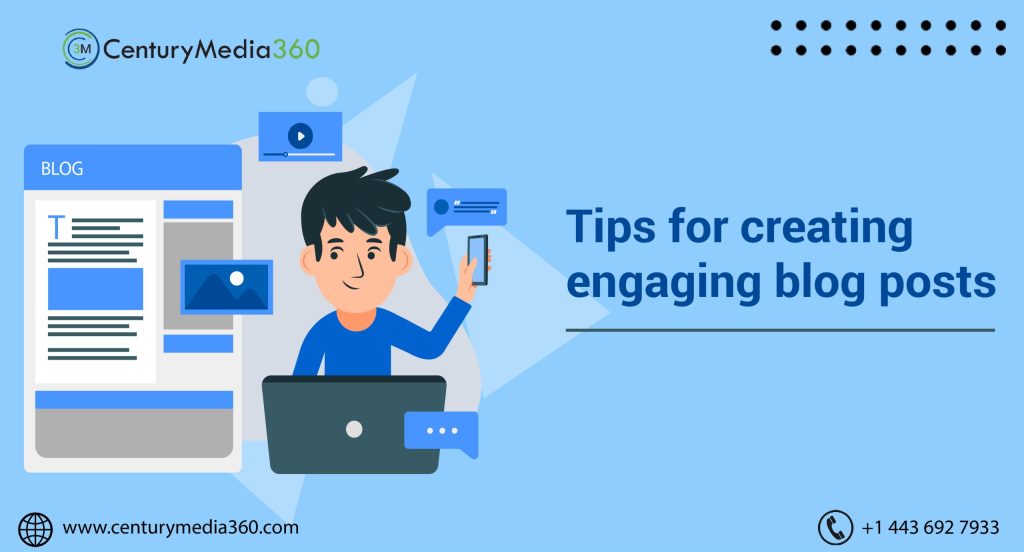 Tips for creating engaging blog posts