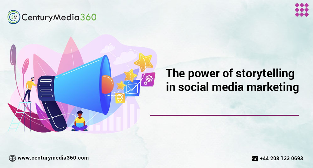 The Power of Storytelling in Social Media Marketing