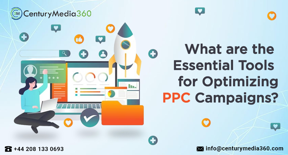 What are The Essential Tools for Optimizing PPC Campaigns