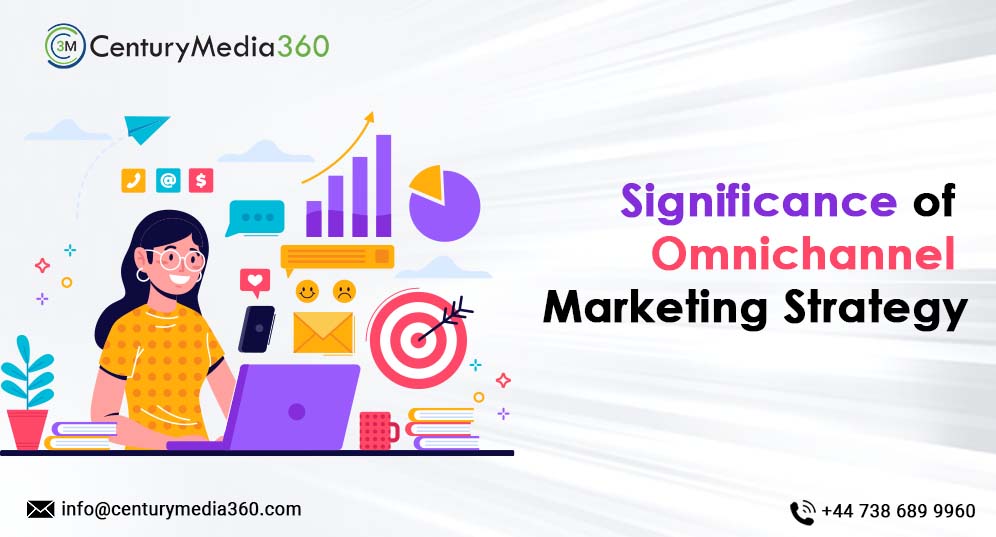 Significance of Omnichannel Marketing Strategy