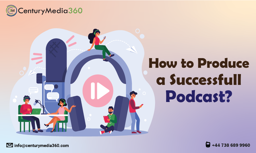 How to produce successful podcasts?
