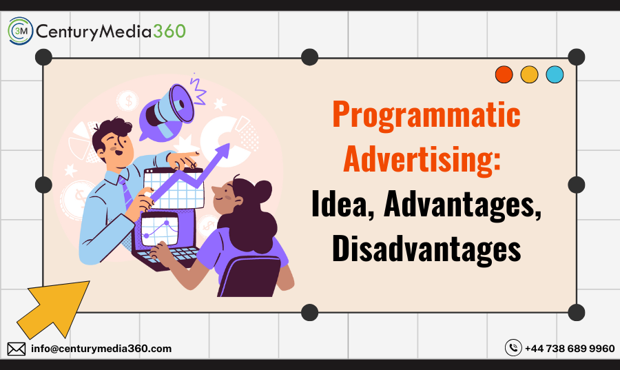 Programmatic Advertising Idea, Advantages, Disadvantages