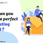 How can you write a perfect marketing e-mail?