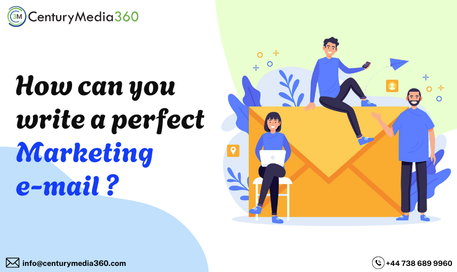 How can you write a perfect marketing e-mail?
