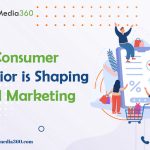 How Consumer Behavior is Shaping Digital Marketing